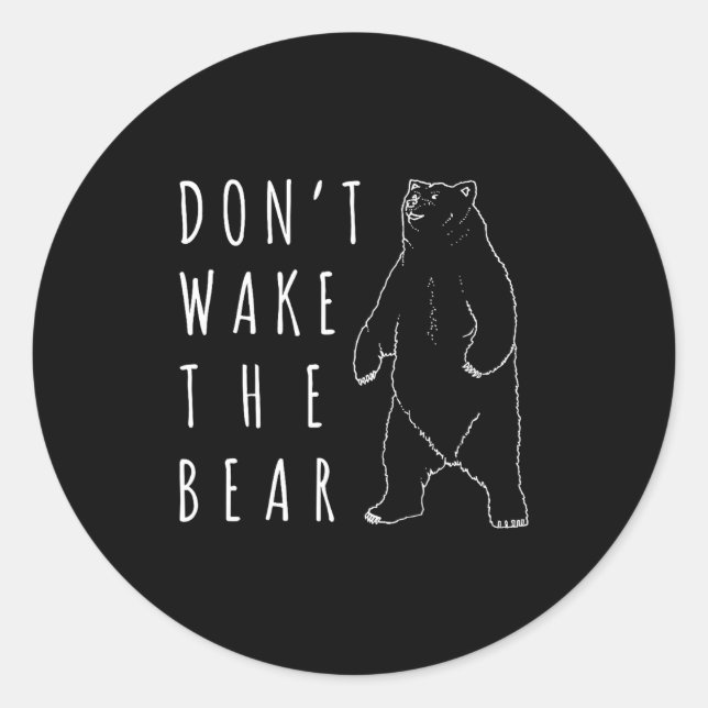 Dont Wake The Bear Shirt, Funny Sleepy Hibernation Runder Aufkleber (Vorderseite)