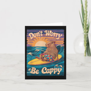 Dont Worry Be Cappy Funny Capybara Surfen Karte