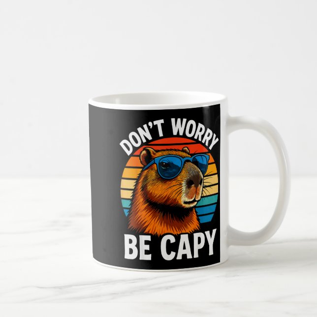 Dont Worry Be Capy Capybara  Kaffeetasse (Rechts)
