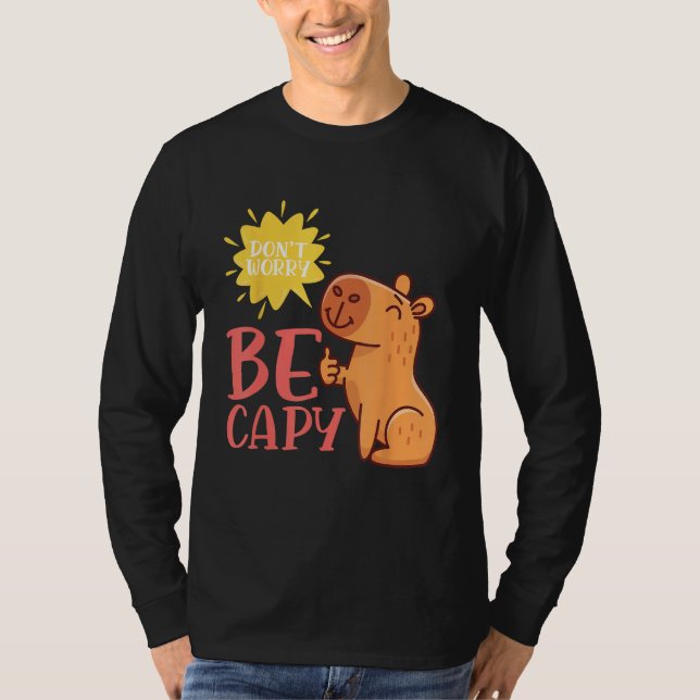 Dont Worry Be Capy Capybaras Rodent Animal Capybar T-Shirt (Vorderseite)