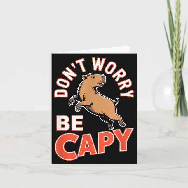 Don't Worry Be Capy Funny Cute Capybara Animal Lov Karte (Vorderseite)