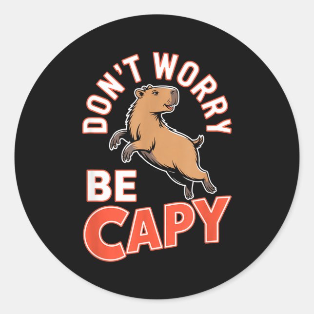 Don't Worry Be Capy Funny Cute Capybara Animal Lov Runder Aufkleber (Vorderseite)