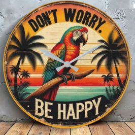 Don't Worry, Be Happy Round Tropical Parrot Art Große Wanduhr