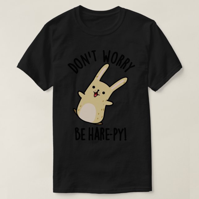 Dont Worry Be Harepy Funny Rabbit Pub T-Shirt (Design vorne)