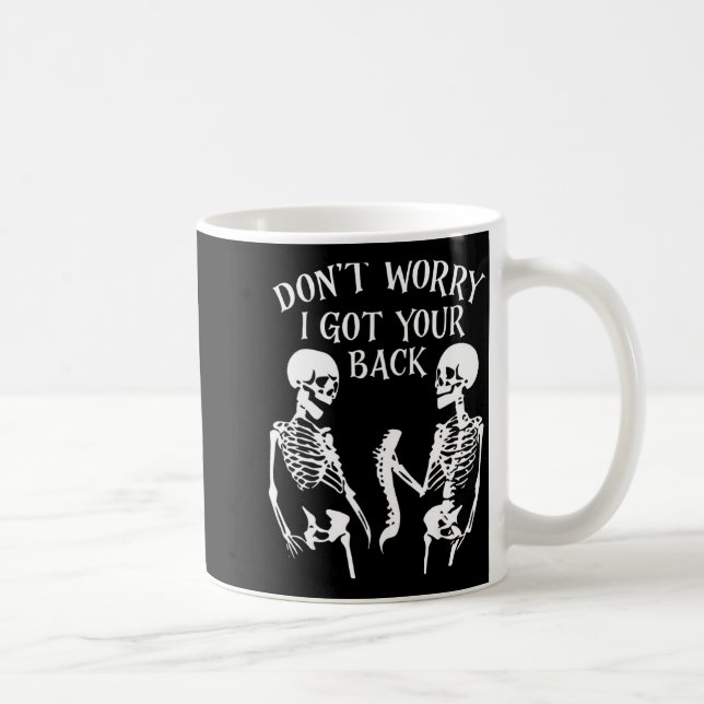 Dont Worry I Got Your Back  Kaffeetasse (Rechts)