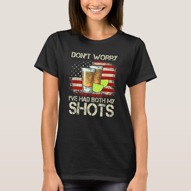 Dont Worry I hatte beide meine Shots American Flag T-Shirt (Vorderseite)