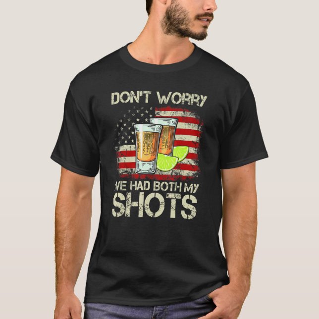 Dont Worry I hatte beide meine Shots American Flag T-Shirt (Vorderseite)
