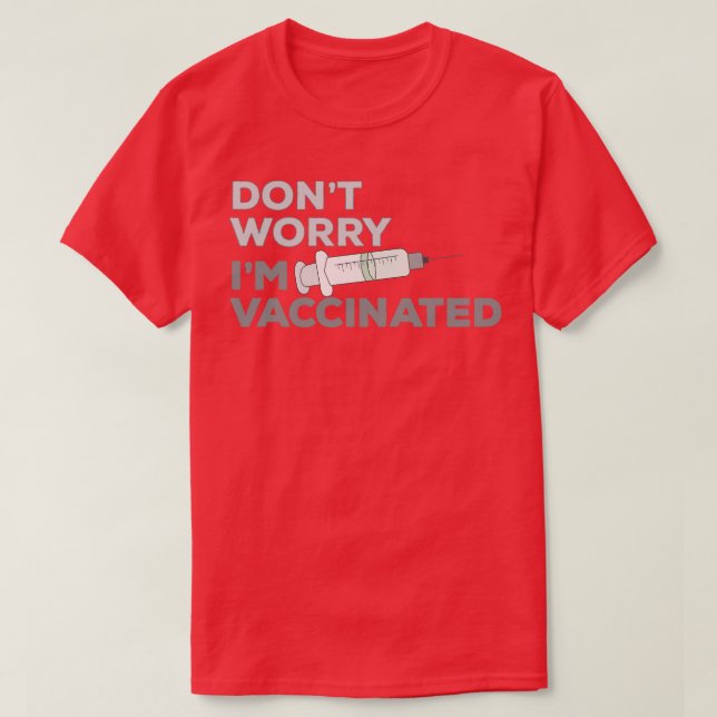 Dont Worry Im geimpft 2 T-Shirt (Design vorne)