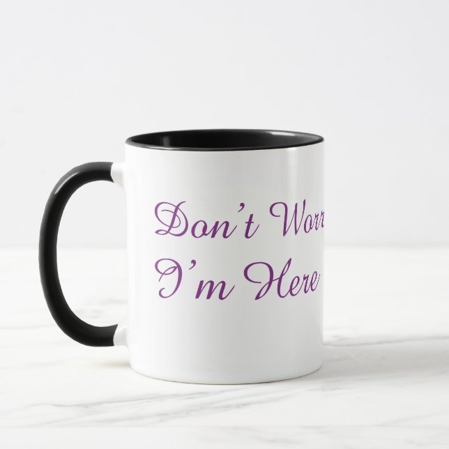 Don't Worry I'm Here Minimalist Purple Script Coff Tasse (Links)