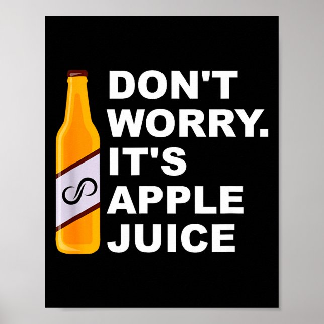 Don't Worry It's Juice Apparel  Poster (Vorne)