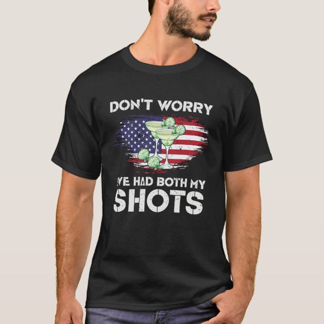 Don't Worry I've Had Both My Shots American Flag 4 T-Shirt (Vorderseite)