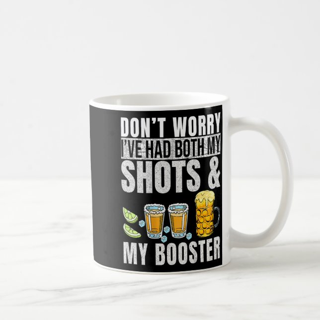 Don't Worry I've Had Both My Shots And Booster Pri Kaffeetasse (Rechts)