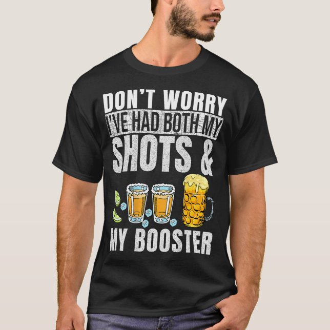 Don't Worry I've Had Both My Shots And Booster Pri T-Shirt (Vorderseite)