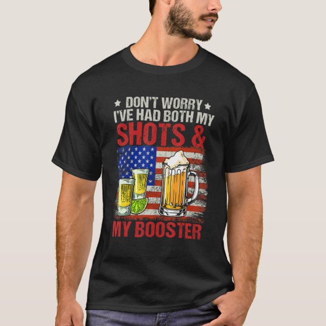 Don't Worry I've Had Both My Shots And Booster T-Shirt (Vorderseite)