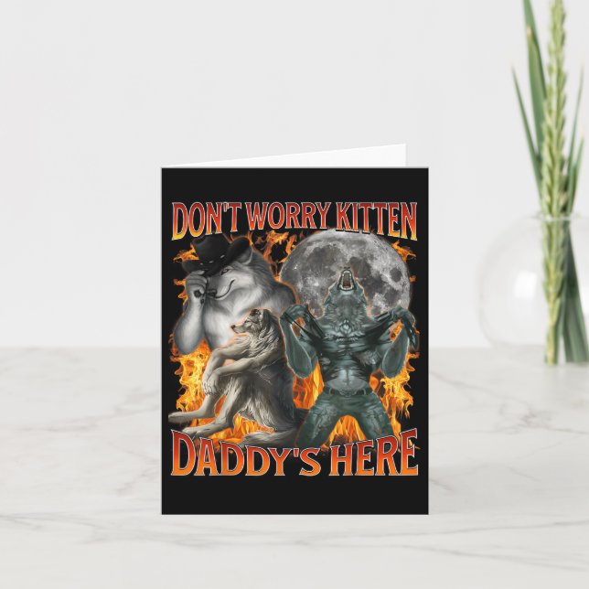 Dont Worry Kitten Daddys Here Funny Alpha Wolf Mem Karte (Vorderseite)