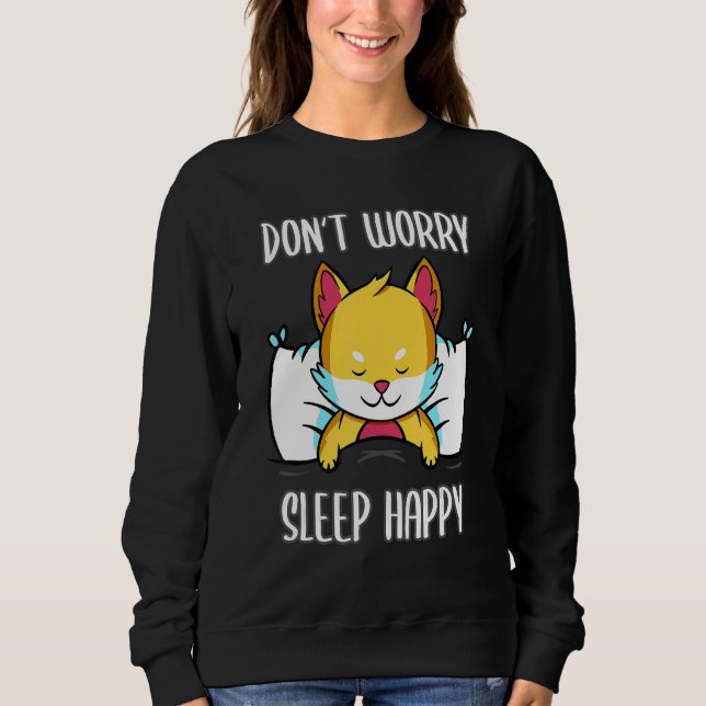 Don't Worry Sleep Happy! Pajamas with cute fox sle Sweatshirt (Vorderseite)
