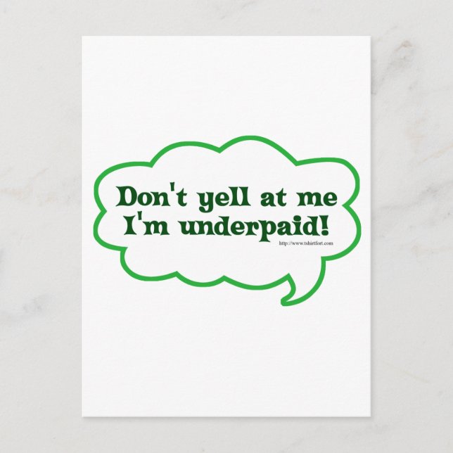 Dont Yell Im Underpaid Postkarte (Vorderseite)