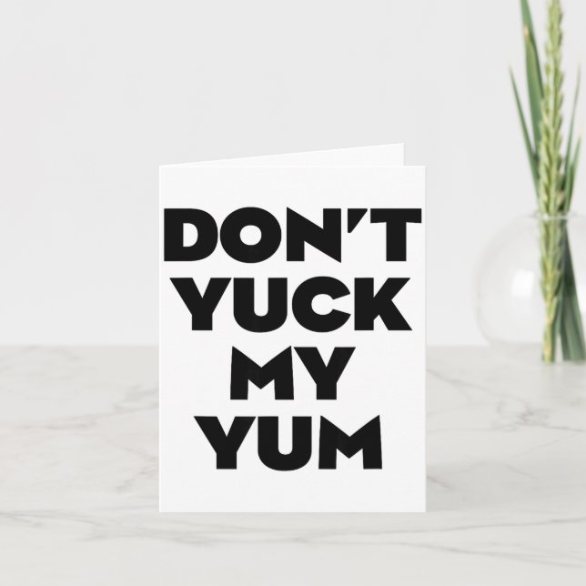 Don't Yuck My Yum  Karte (Vorderseite)