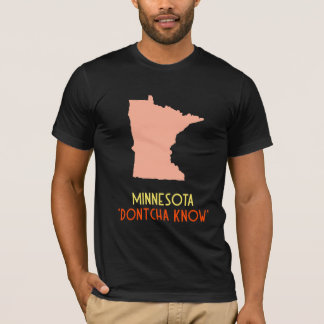 "Dontcha Know" Minnesota Staat T-Shirt