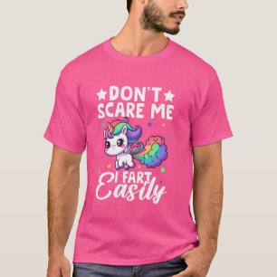 Donu2019t Scare Me I Furz Leicht Funny Unicorn T-Shirt