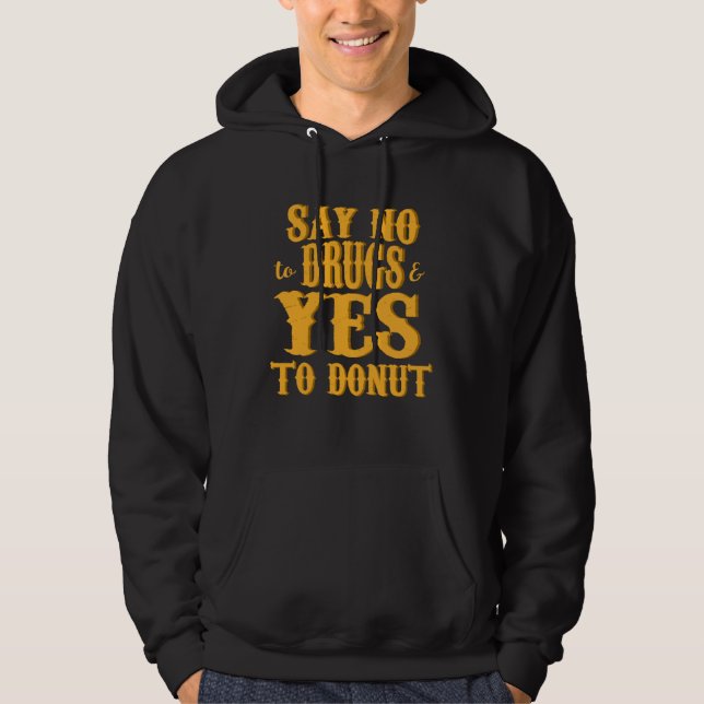 Donu Distressed Say No To Drugs & Yes To Donut Hoodie (Vorderseite)