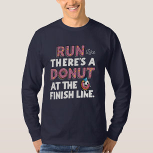 Donut auf der finish Line Funny Fitness Motivation T-Shirt