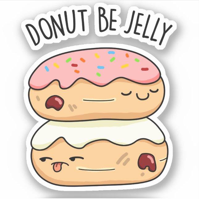 Donut Be Jelly Funny Donut Pun Aufkleber (Vorderseite)