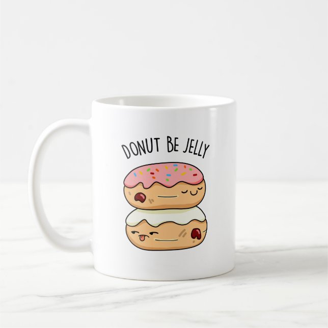 Donut Be Jelly Funny Donut Pun Kaffeetasse (Links)