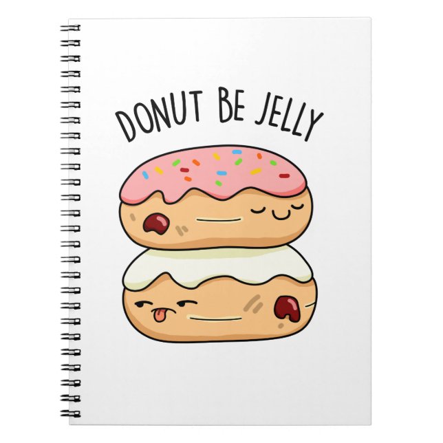 Donut Be Jelly Funny Donut Pun Notizblock (Vorderseite)