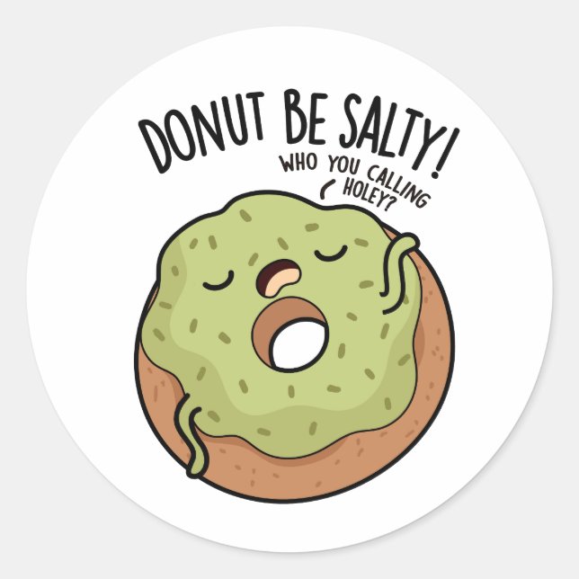 Donut Be salty Funny Donut Pub Runder Aufkleber (Vorderseite)