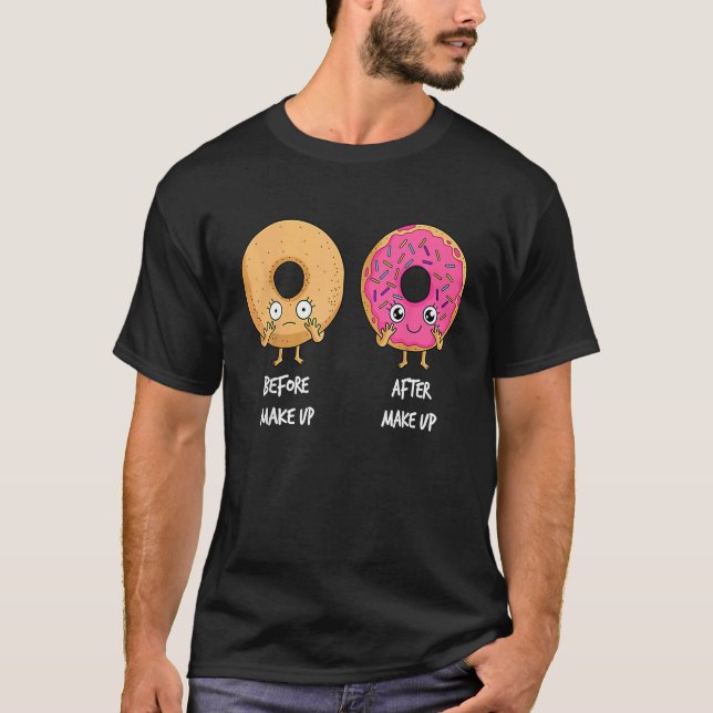 Donut Before After Makeup Sarcastic Doughnut Fast  T-Shirt (Vorderseite)