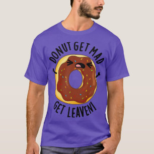 Donut bekommen Mad Leaven Funny Donut Puff 1 T-Shirt