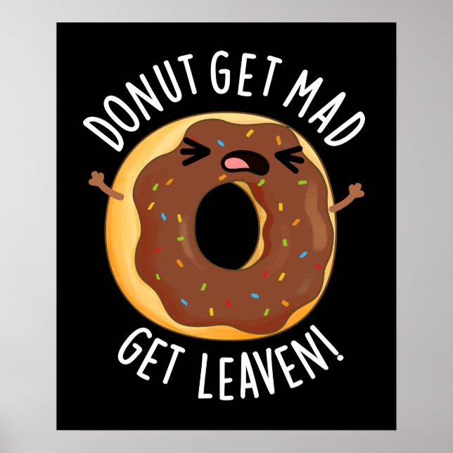 Donut bekommen Mad Leaven Funny Donut Pun Dark BG Poster (Vorne)
