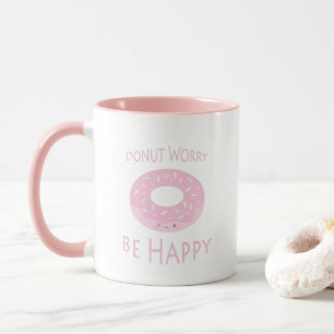 Donut Besorgnis sei glücklich Niedliche Pink Dough Tasse