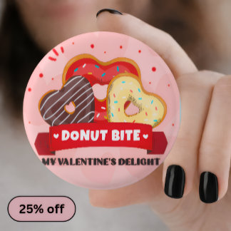 Donut Bite My Valentine Day Pin Button —Cute Patch