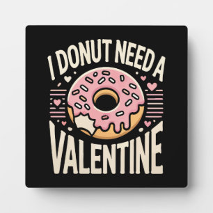 Donut braucht einen Valentinstag, einen lustigen A Fotoplatte