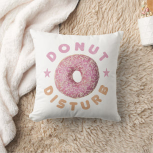 Donut Disturb Chill and Snack Funny Sweet Tooth Kissen