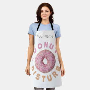 Donut Disturb Chill and Snack Funny Sweet Tooth Schürze