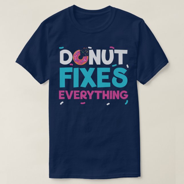 Donut fixt alles dughnut Gebäck backen für T-Shirt (Design vorne)
