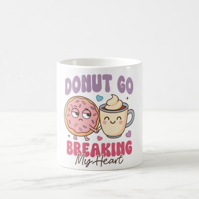 Donut Go Breaking My Heart Mug Kaffeetasse (Mittel)
