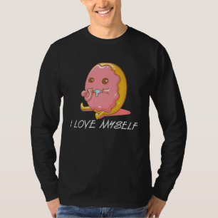 Donut I Love Myself Selbstbewusster Donut T-Shirt