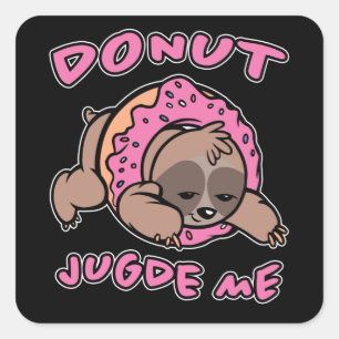 Donut Judge Doughnut Candy Sloth Geschenk Quadratischer Aufkleber
