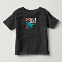 Donut Judge Me T-Rex, Funny Future PaleontologyD