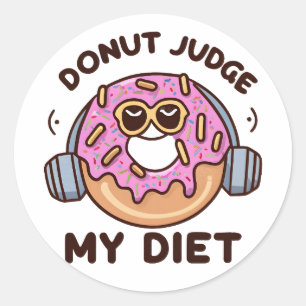 Donut Judge My Diet - Funny Spaß Runder Aufkleber