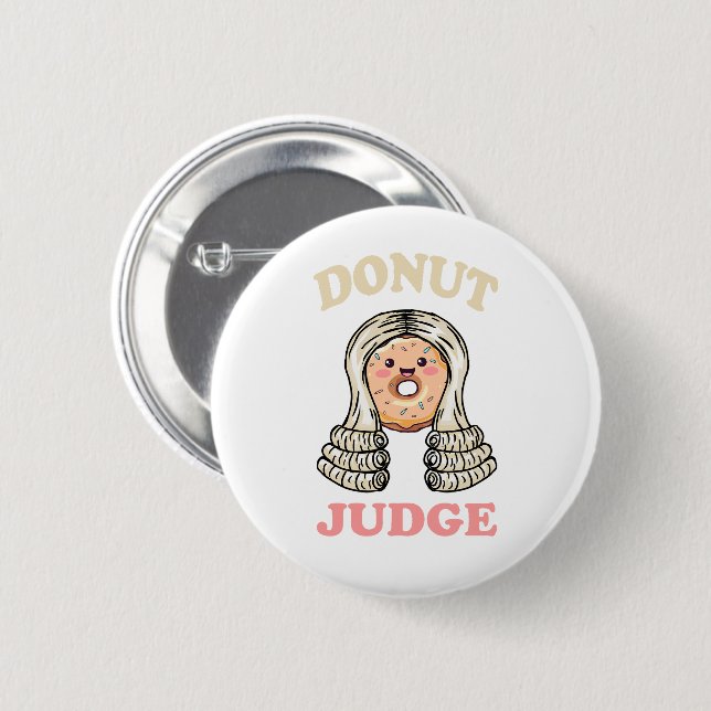 Donut Judge - Sweet Justice Button (Vorne & Hinten)