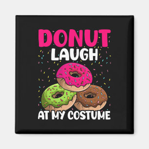 Donut lachen über mein Kostümdessert Feinschmecker Magnet