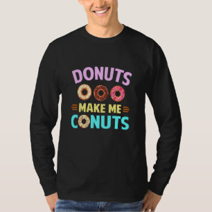 Donut Liebhaber Feinschmecker Party Quote Donuts m T-Shirt