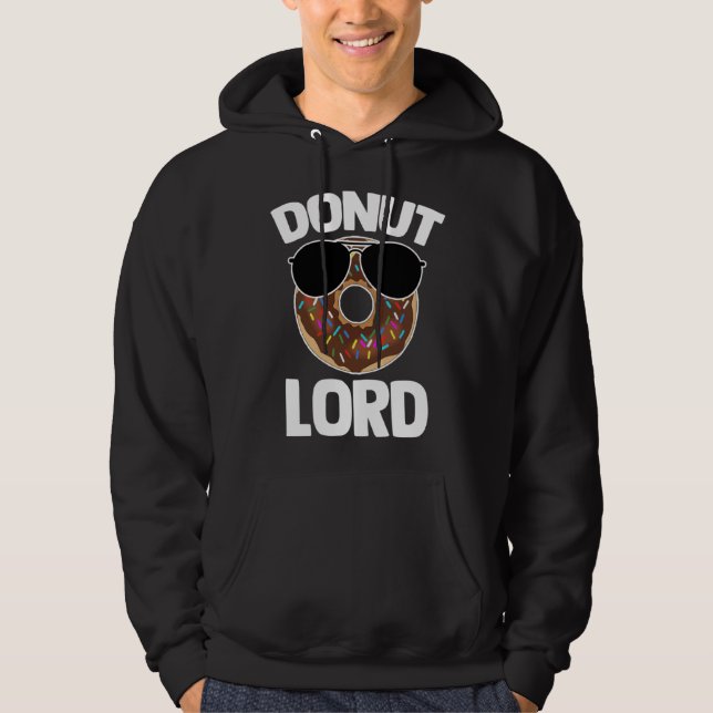 Donut Lord Saying Doughnut Food Donuts Hoodie (Vorderseite)