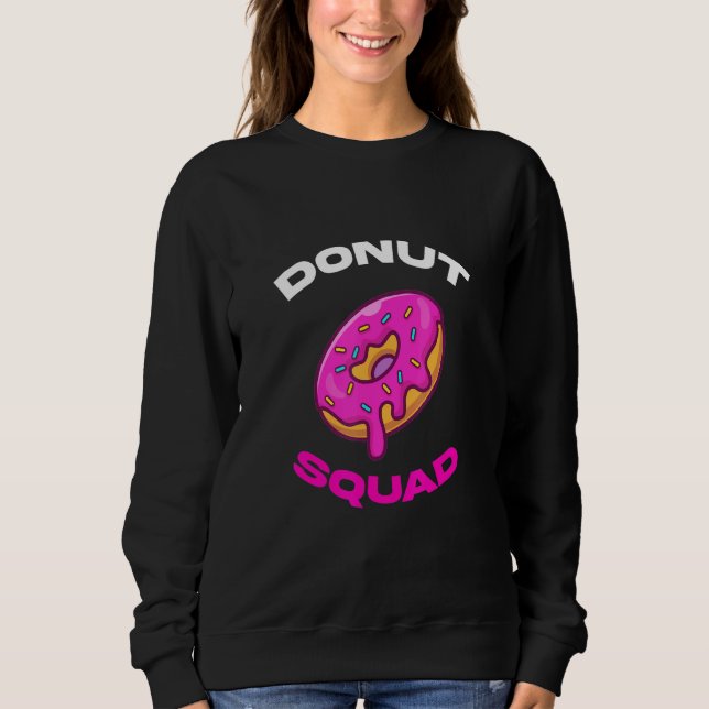 Donut-Mannschaft Cool Sweatshirt (Vorderseite)