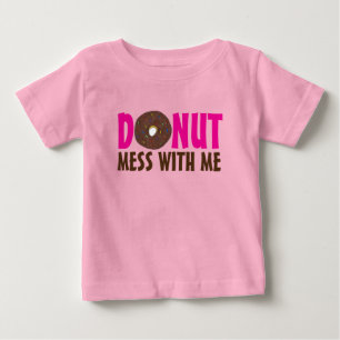 Donut Mess mit mir Schokolade Doughnut Feinschmeck Baby T-shirt